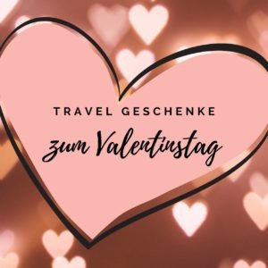 Travel Geschenke zum Valentinstag