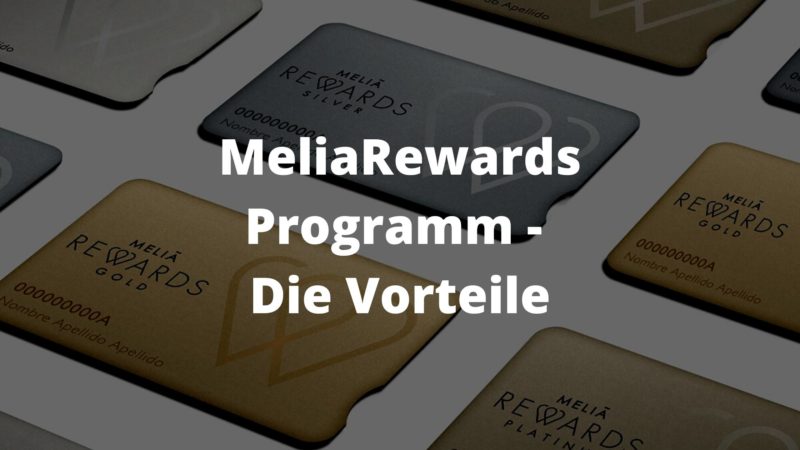 MeliaRewards Programm – Die Vorteile