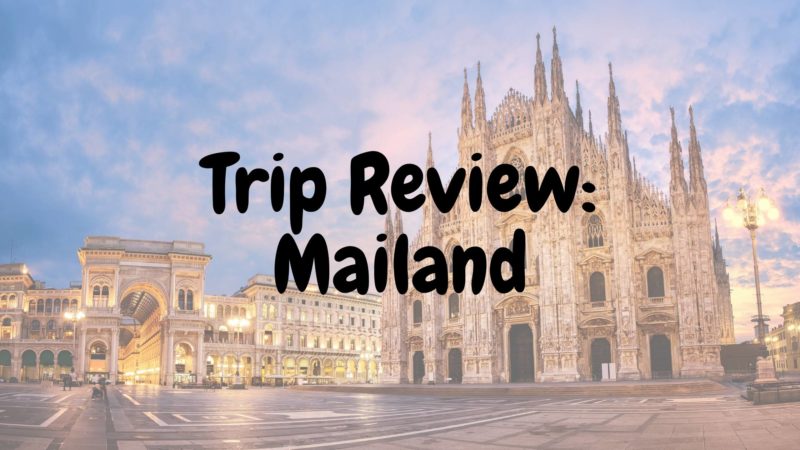 Trip Review: Mailand