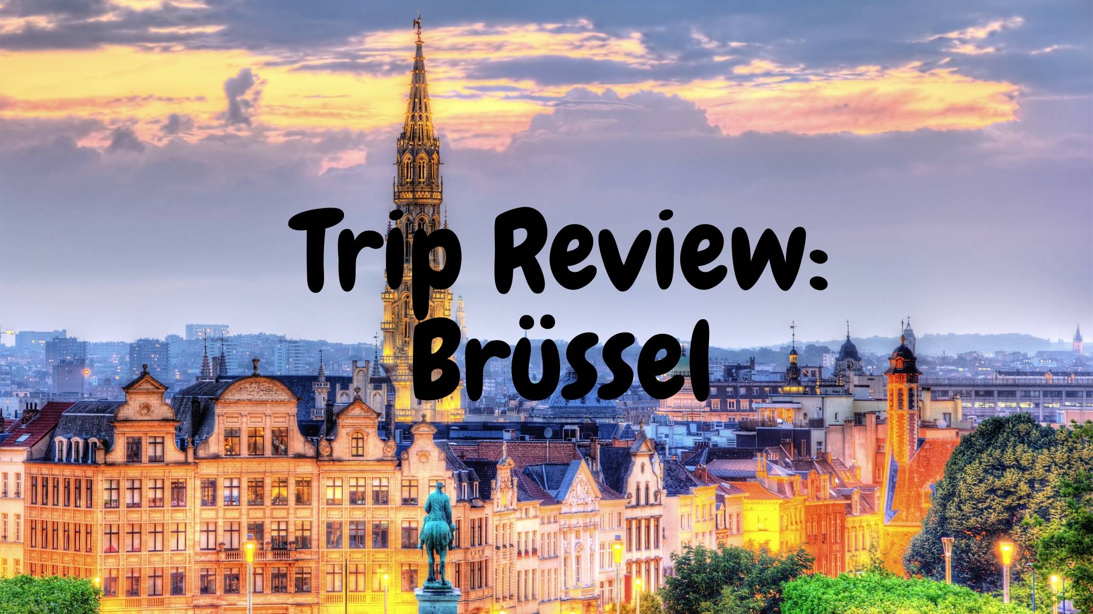 Trip Review: Brüssel