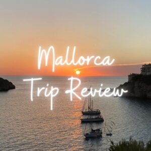 Trip Review: Mallorca
