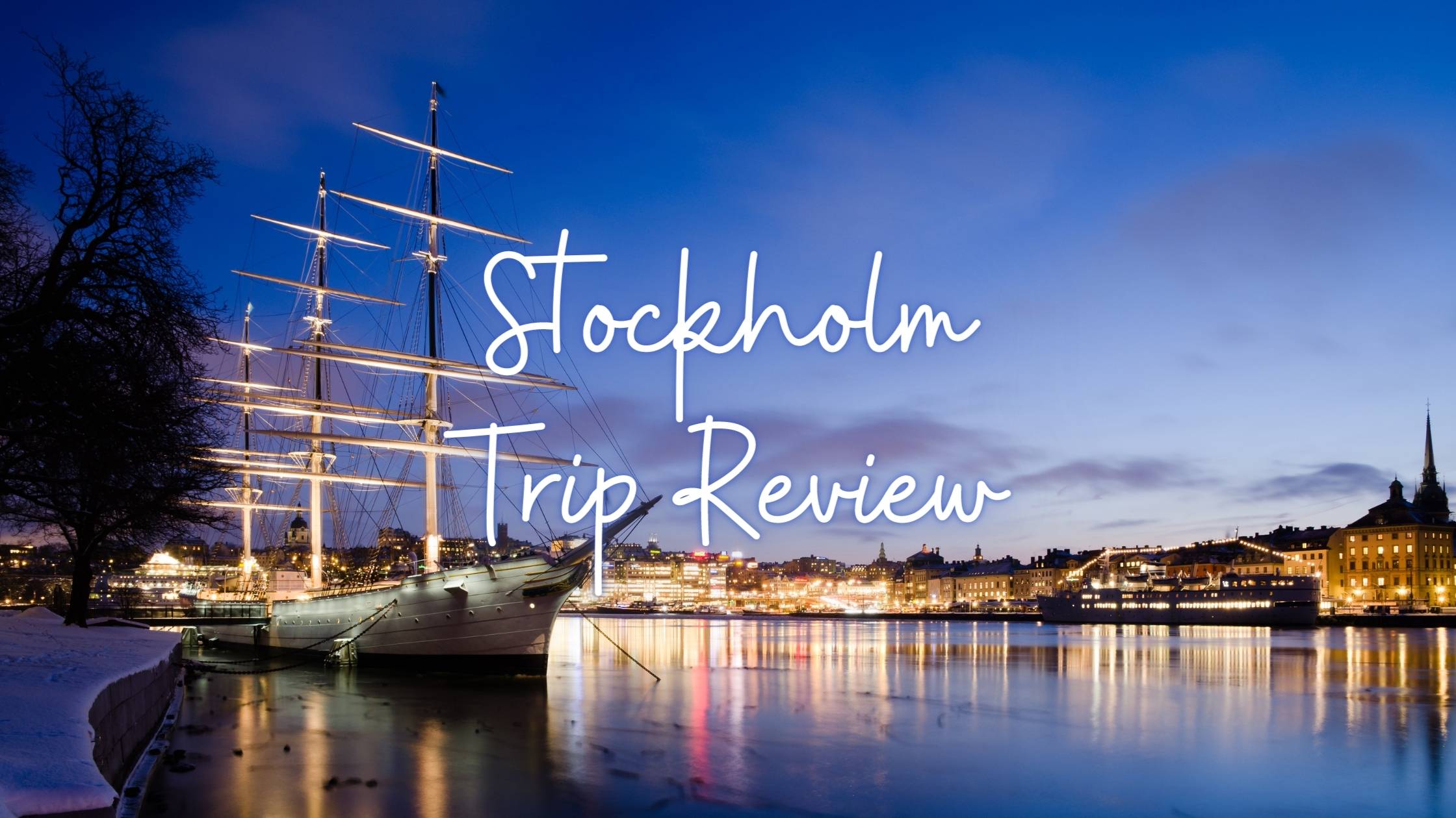 Trip Review: Stockholm