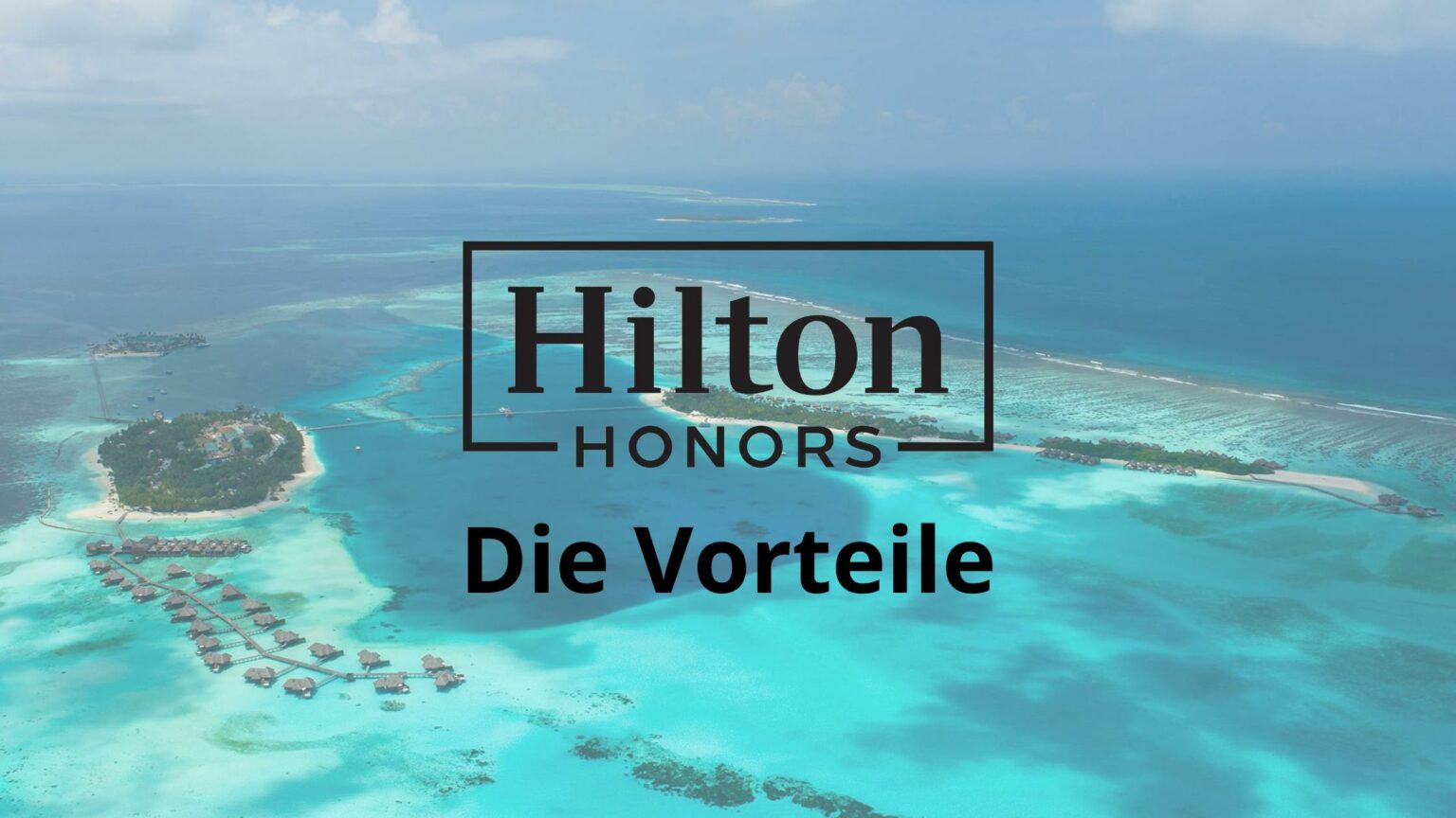 Hilton Honors Programm Die Vorteile Urlaubschecker Blog